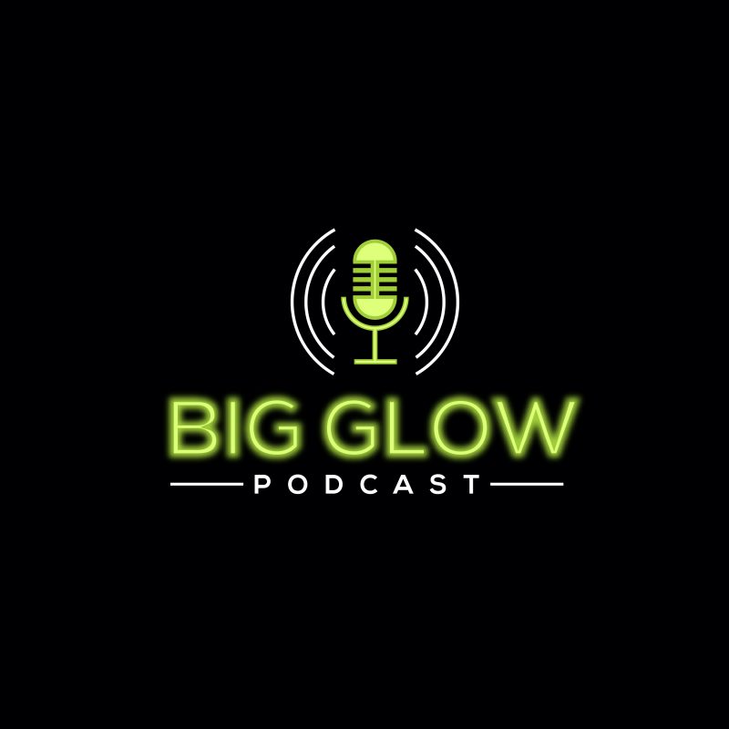 Big Glow Podcast